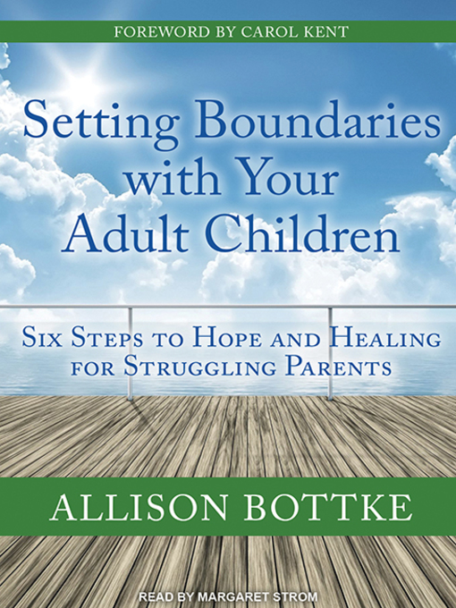 Title details for Setting Boundaries with Your Adult Children by Allison Bottke - Wait list